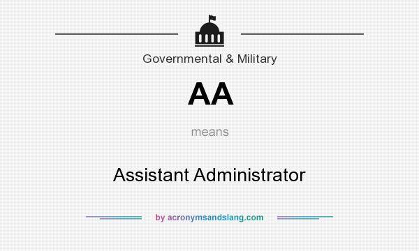 What does AA mean? It stands for Assistant Administrator