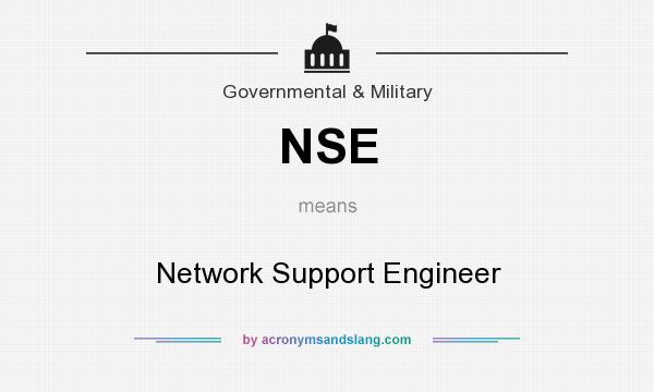 What does NSE mean? It stands for Network Support Engineer