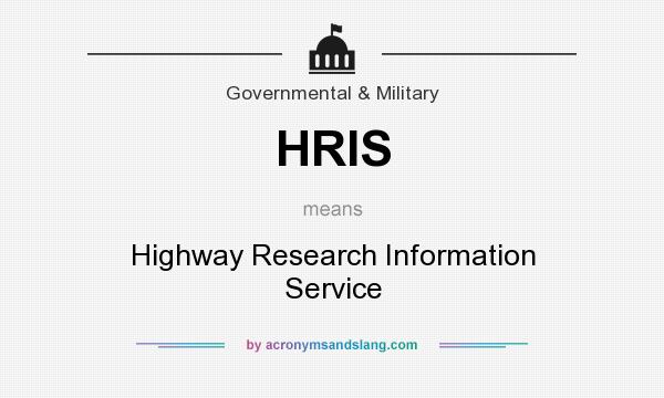 What does HRIS mean? It stands for Highway Research Information Service