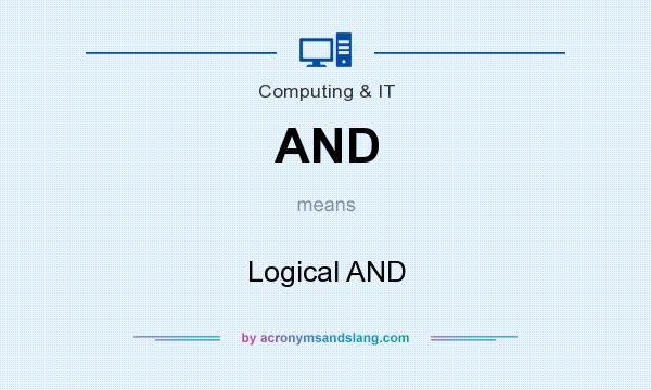 What does AND mean? It stands for Logical AND