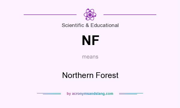 What does NF mean? It stands for Northern Forest