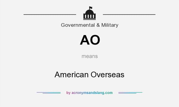 What does AO mean? It stands for American Overseas