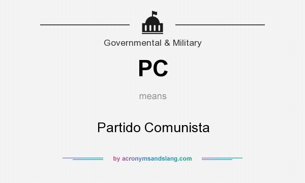 What does PC mean? It stands for Partido Comunista