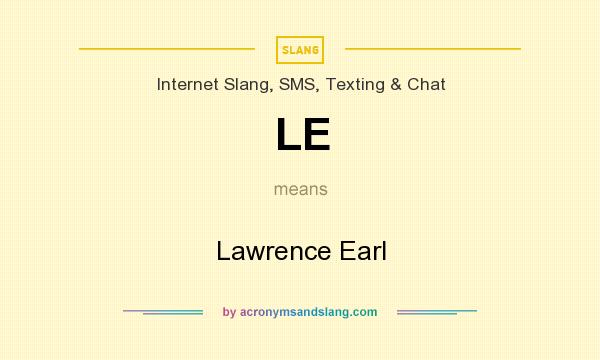 What does LE mean? It stands for Lawrence Earl