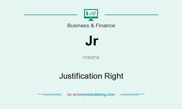 What does Jr mean? It stands for Justification Right