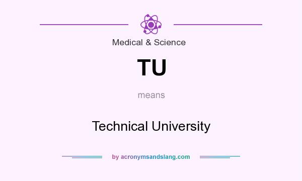 What does TU mean? It stands for Technical University