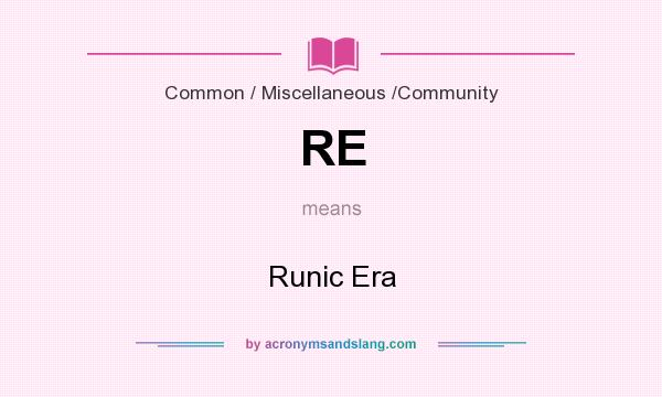 What does RE mean? It stands for Runic Era