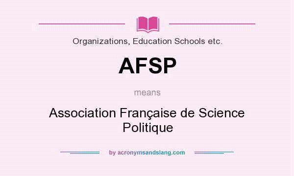 What does AFSP mean? It stands for Association Française de Science Politique