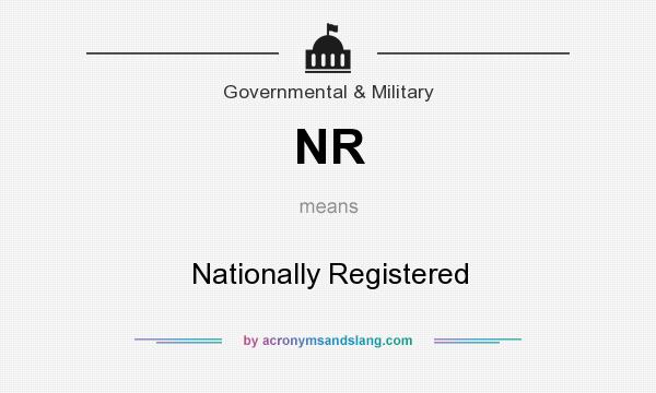 What does NR mean? It stands for Nationally Registered