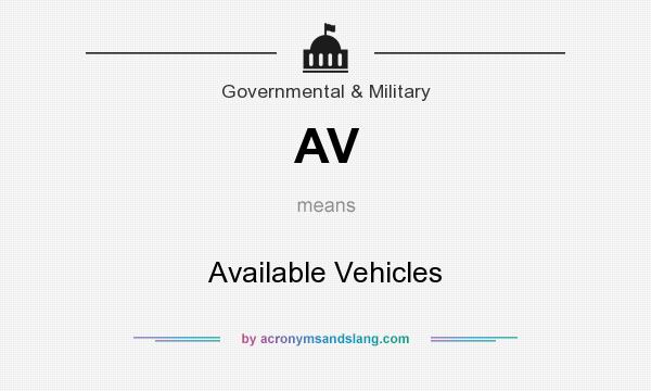 What does AV mean? It stands for Available Vehicles