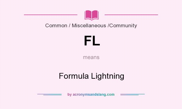 What does FL mean? It stands for Formula Lightning