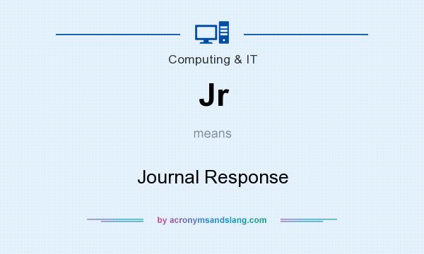 What does Jr mean? It stands for Journal Response