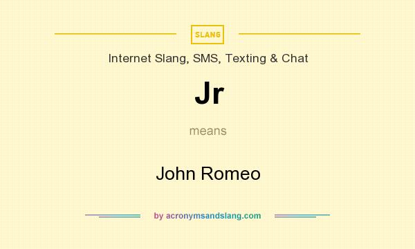 What does Jr mean? It stands for John Romeo