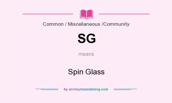 What does SG mean? It stands for Spin Glass