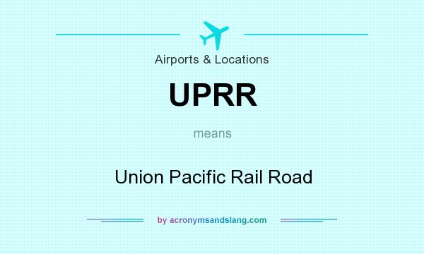 What does UPRR mean? It stands for Union Pacific Rail Road
