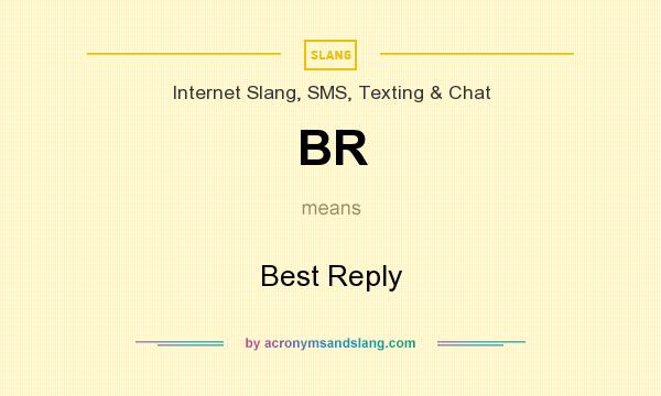 What does BR mean? It stands for Best Reply
