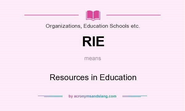 What does RIE mean? It stands for Resources in Education