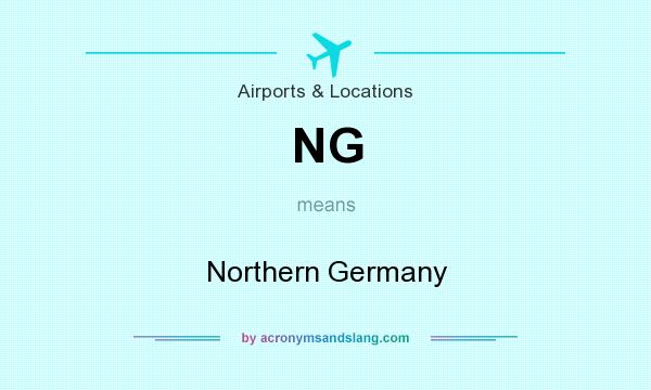 What does NG mean? It stands for Northern Germany