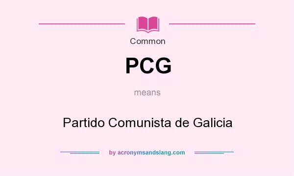 What does PCG mean? It stands for Partido Comunista de Galicia