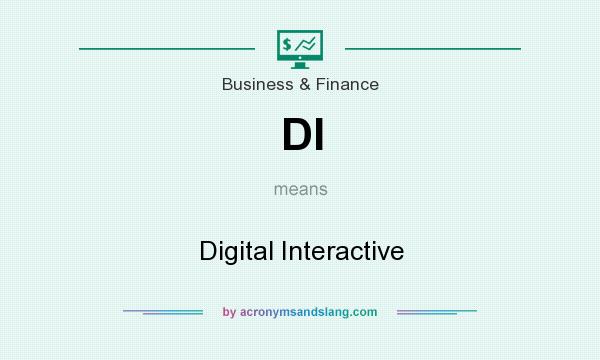 What does DI mean? It stands for Digital Interactive