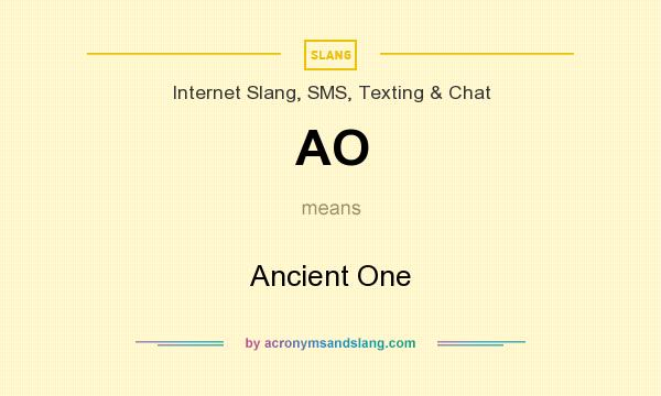What does AO mean? It stands for Ancient One