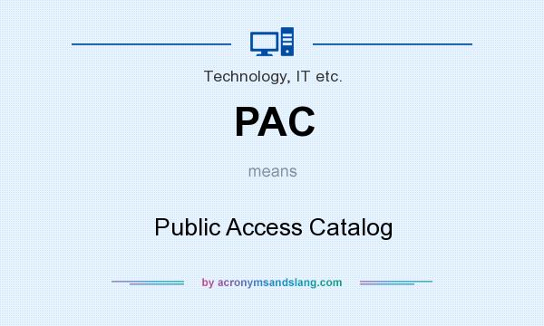 What does PAC mean? It stands for Public Access Catalog