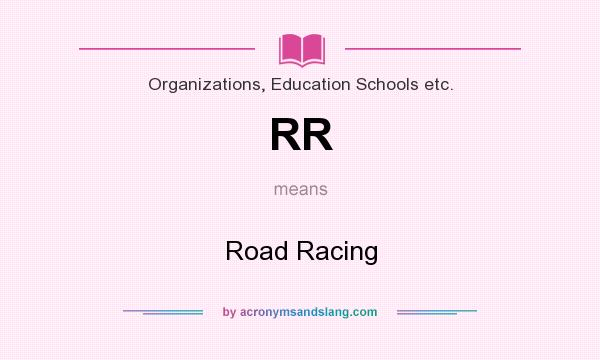 What does RR mean? It stands for Road Racing