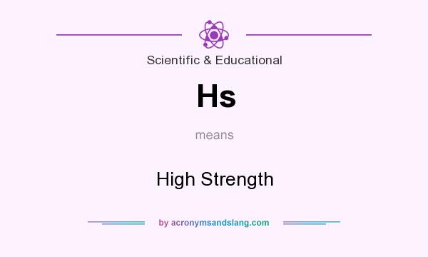 What does Hs mean? It stands for High Strength
