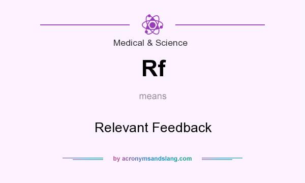 What does Rf mean? It stands for Relevant Feedback