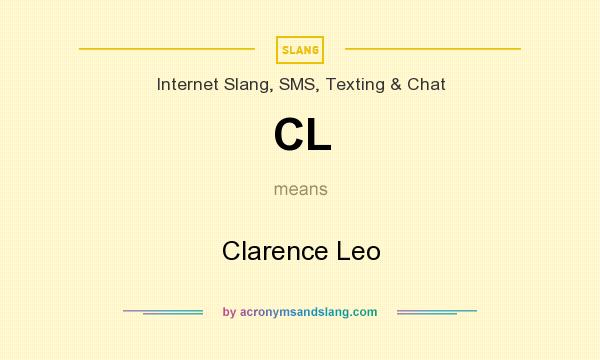 What does CL mean? It stands for Clarence Leo