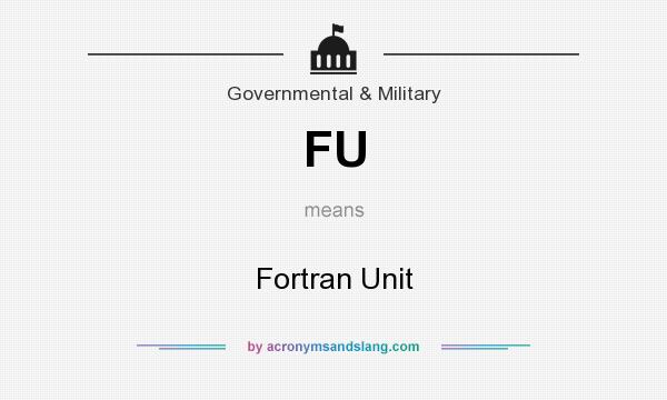 What does FU mean? It stands for Fortran Unit
