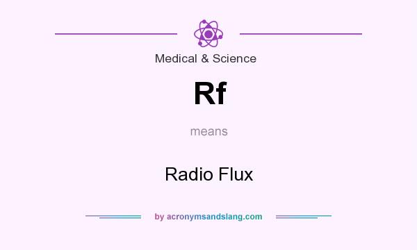 What does Rf mean? It stands for Radio Flux