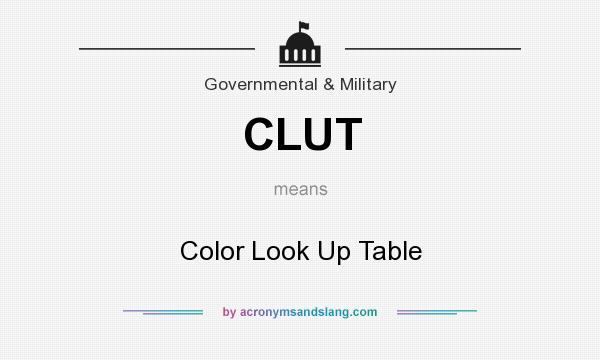 What does CLUT mean? It stands for Color Look Up Table