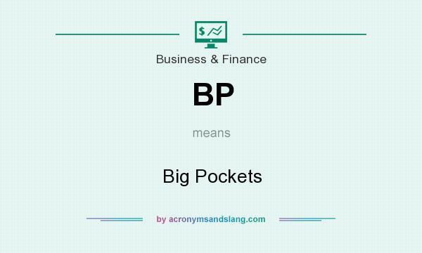 What does BP mean? It stands for Big Pockets