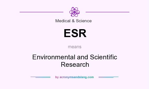 What does ESR mean? It stands for Environmental and Scientific Research