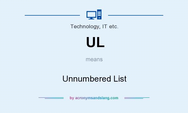 What does UL mean? It stands for Unnumbered List