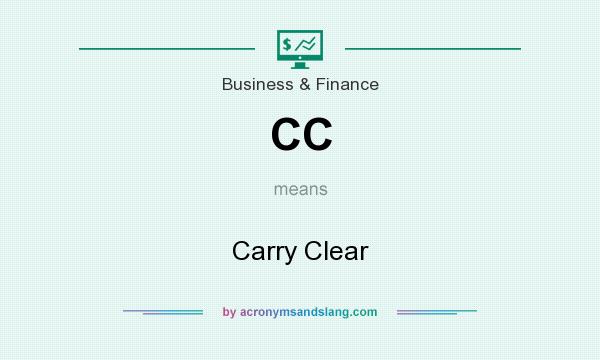What does CC mean? It stands for Carry Clear