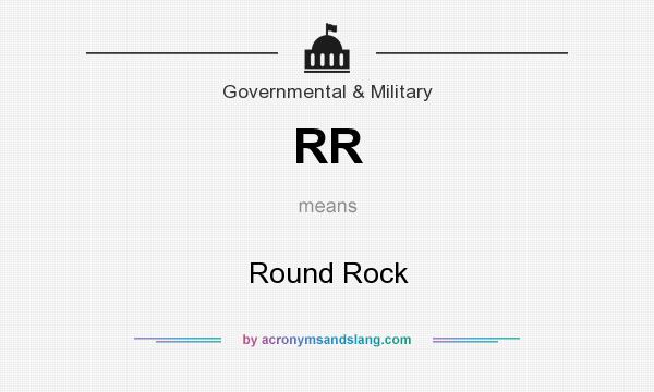 What does RR mean? It stands for Round Rock