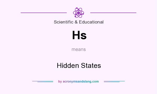 What does Hs mean? It stands for Hidden States
