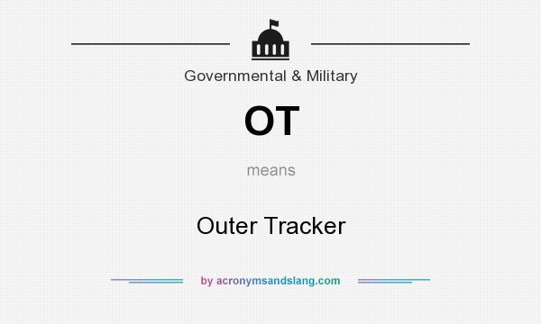 What does OT mean? It stands for Outer Tracker