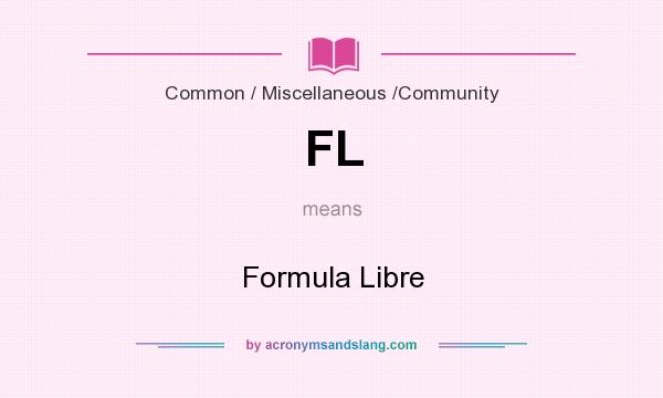 What does FL mean? It stands for Formula Libre