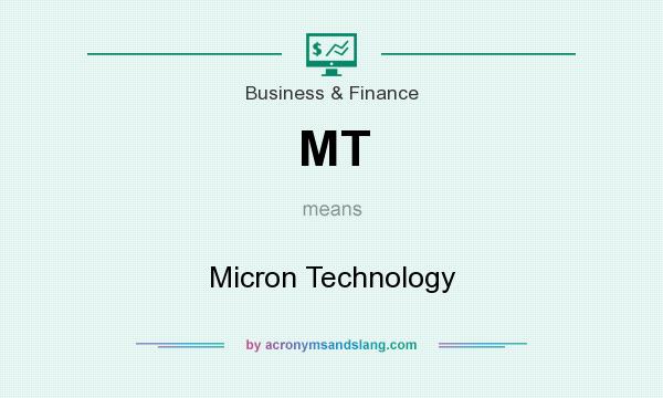 What does MT mean? It stands for Micron Technology