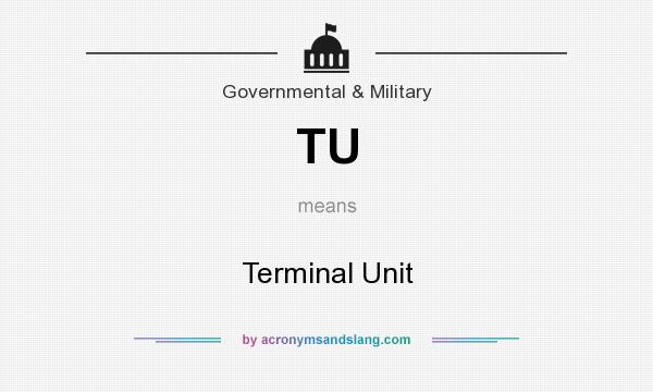 What does TU mean? It stands for Terminal Unit