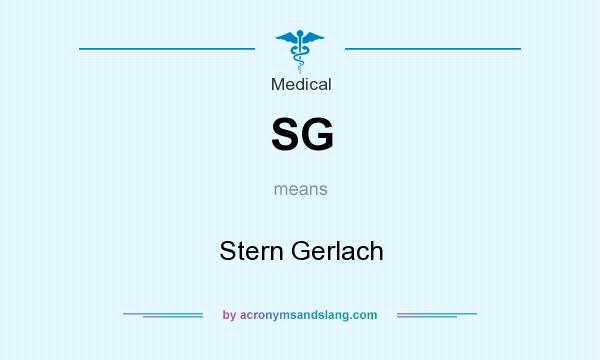 What does SG mean? It stands for Stern Gerlach