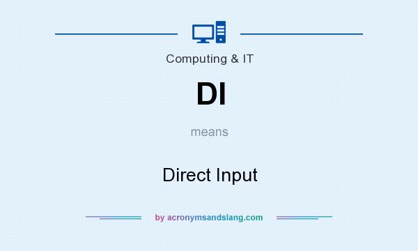 What does DI mean? It stands for Direct Input