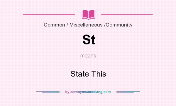 What does St mean? It stands for State This