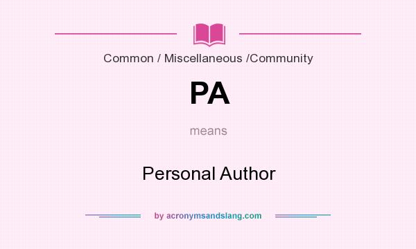 What does PA mean? It stands for Personal Author
