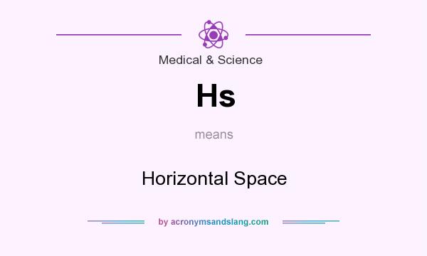 What does Hs mean? It stands for Horizontal Space