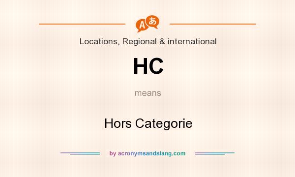 What does HC mean? It stands for Hors Categorie