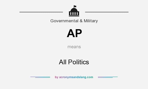What does AP mean? It stands for All Politics